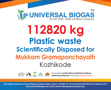 univerasalbiogas plastic waste scientifically disposed for Kozhikode Mukkam gramapanchayath