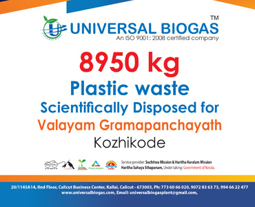 univerasalbiogas plastic waste scientifically disposed for Kozhikode Valayam gramapanchayath